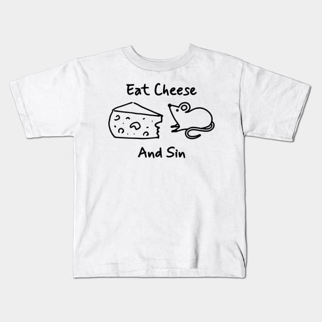 Eat Cheese And Sin - Simple Line Art Kids T-Shirt by GosokanKelambu